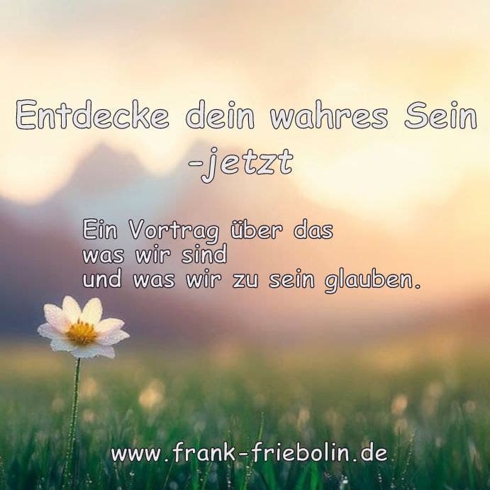Entdecke dein wahres Sein