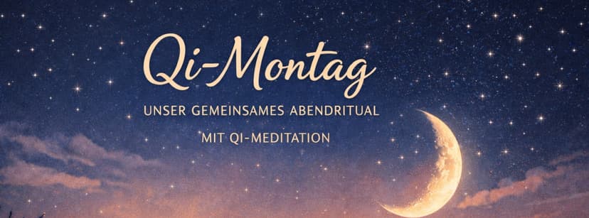 Qi Montag - Wenn dein Kopf abends nicht abschaltet April 4 Montage
