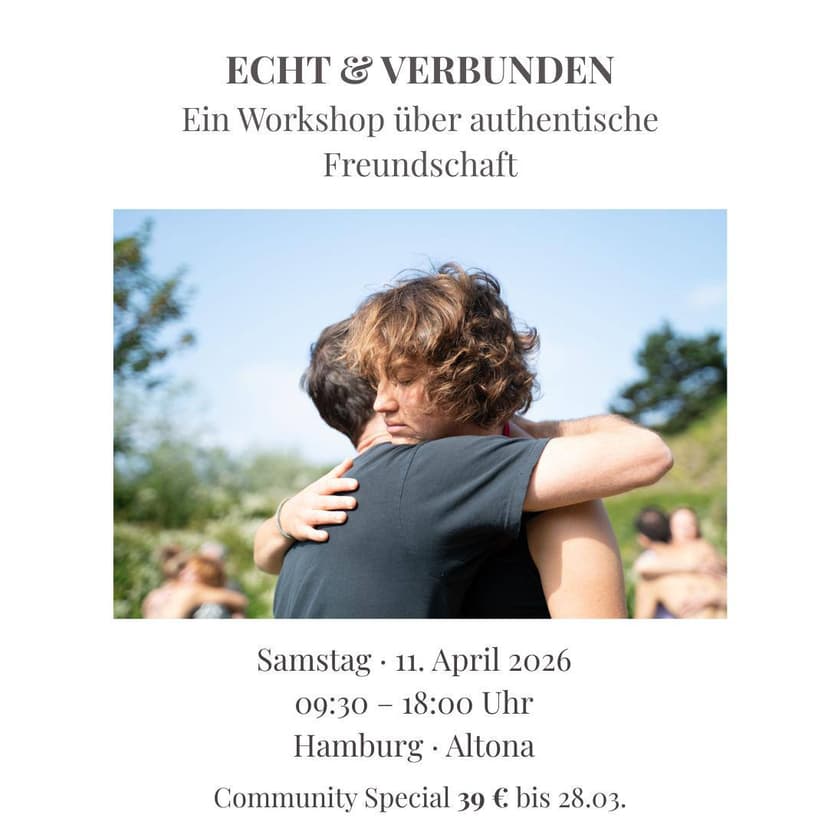 Echt & Verbunden - Ein Workshop über authentische Freundschaft