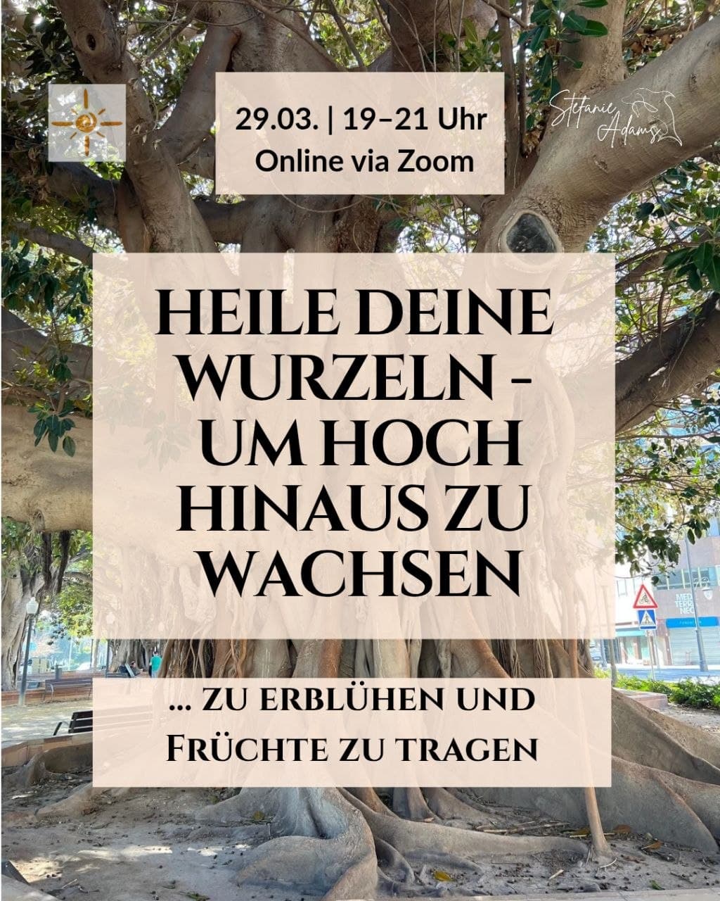 Heile deine Wurzeln - um hoch hinaus zu wachsen & zu erblühen