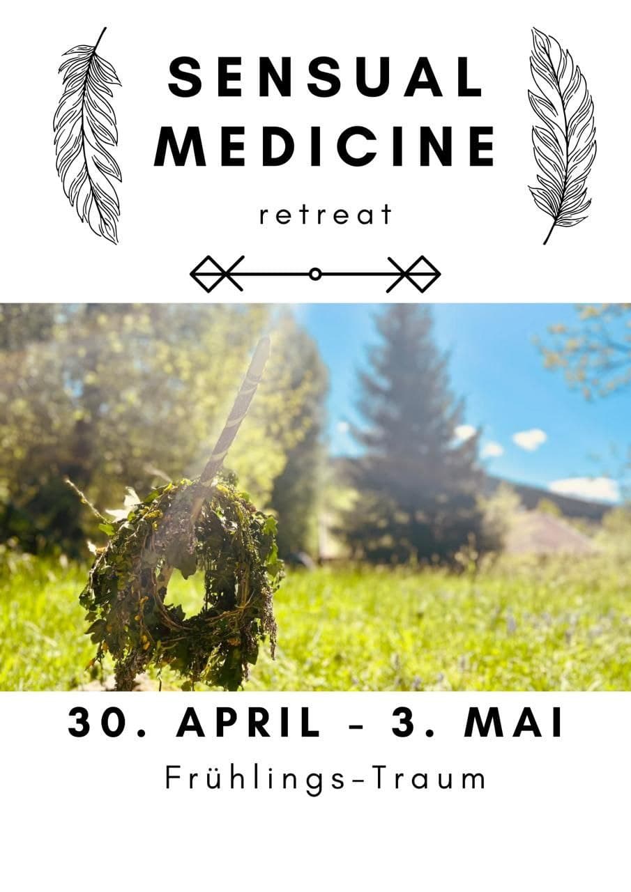 Sensual Medicine Retreat - FRÜHLINGSTRAUM