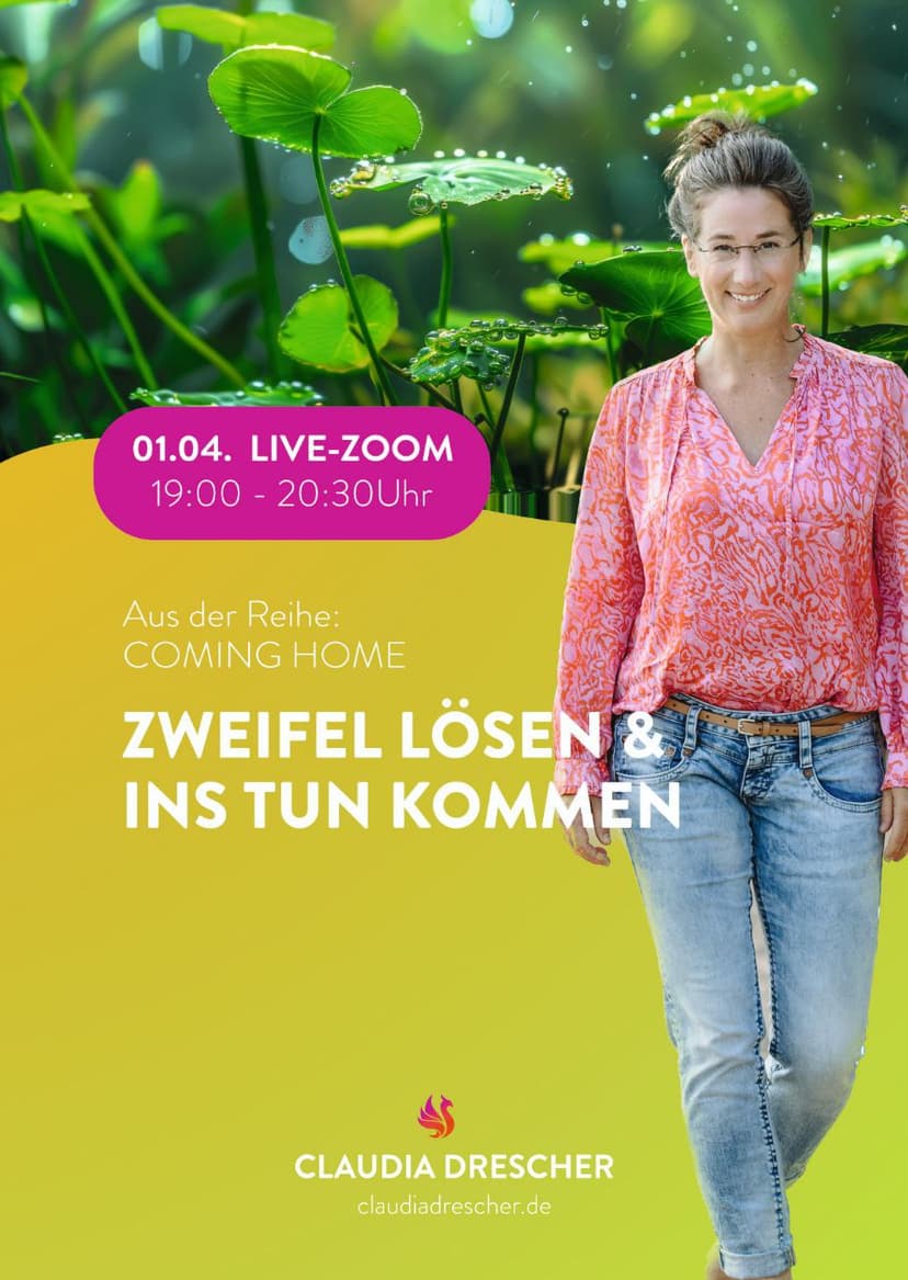 COMING HOME – Zurück zu Klarheit & Selbstannahme: Zweifel lösen & ins Tun kommen