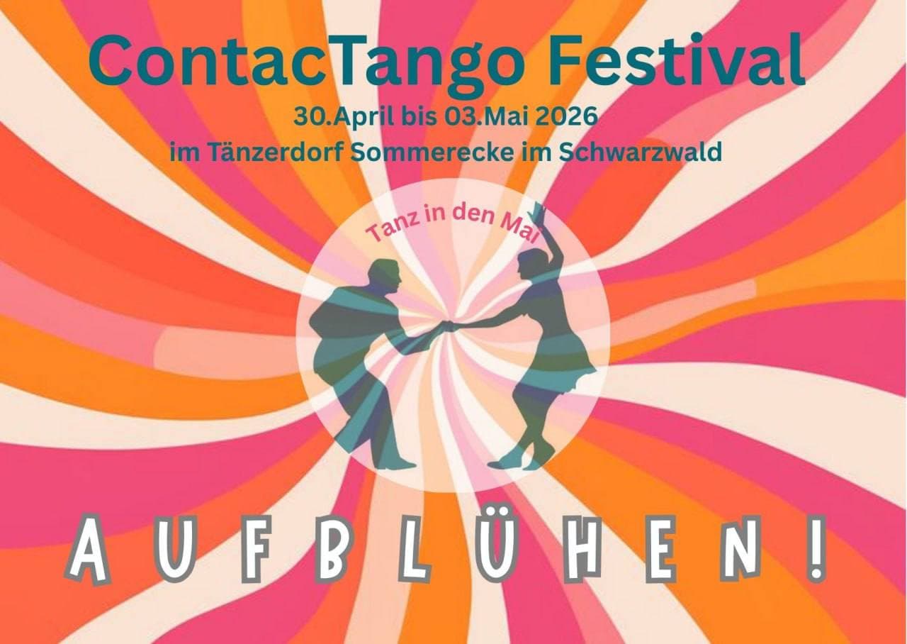 ContacTango Festival – Tanz in den Mai – AUFBLÜHEN!