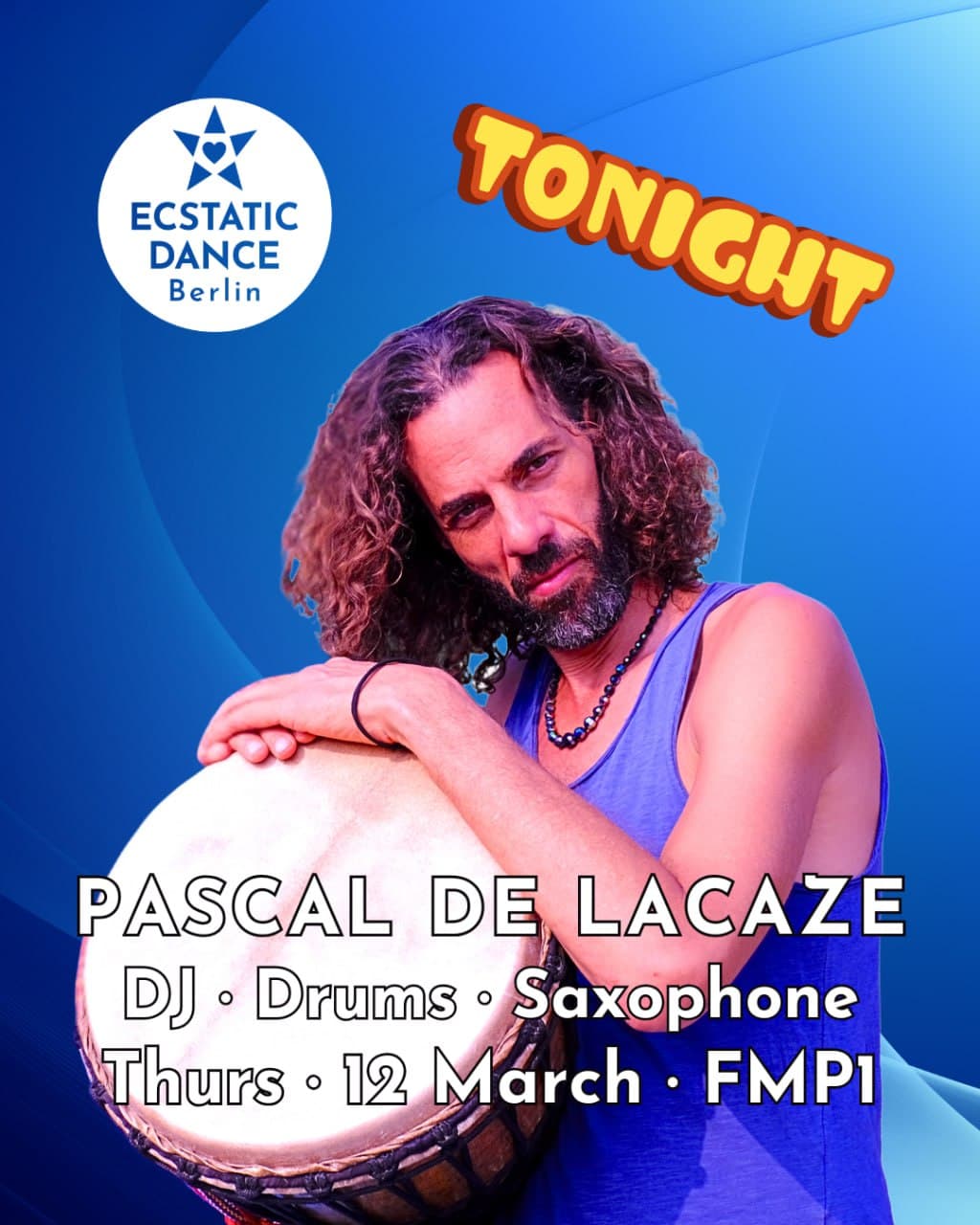 ECSTATIC DANCE | PASCAL DE LACAZE | 12 MARCH