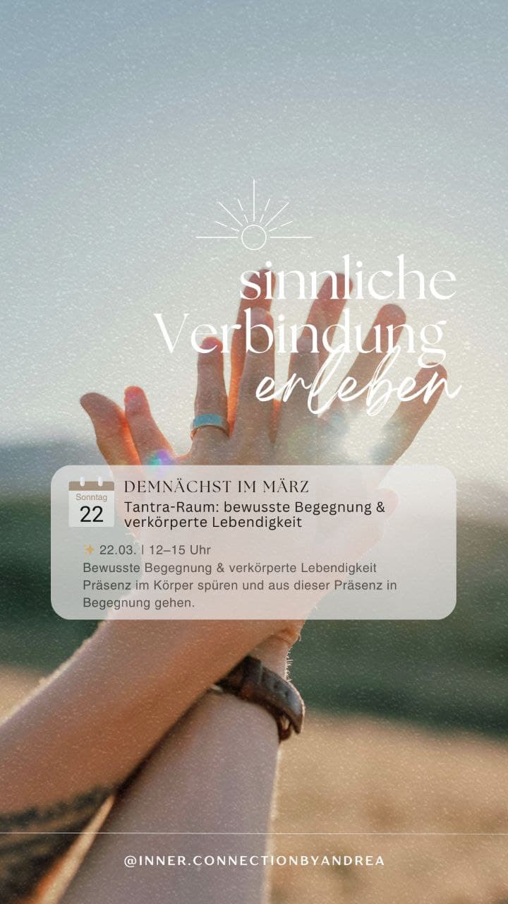 Tantra-Raum - bewusste Begegnung & verkörperte Lebendigkeit