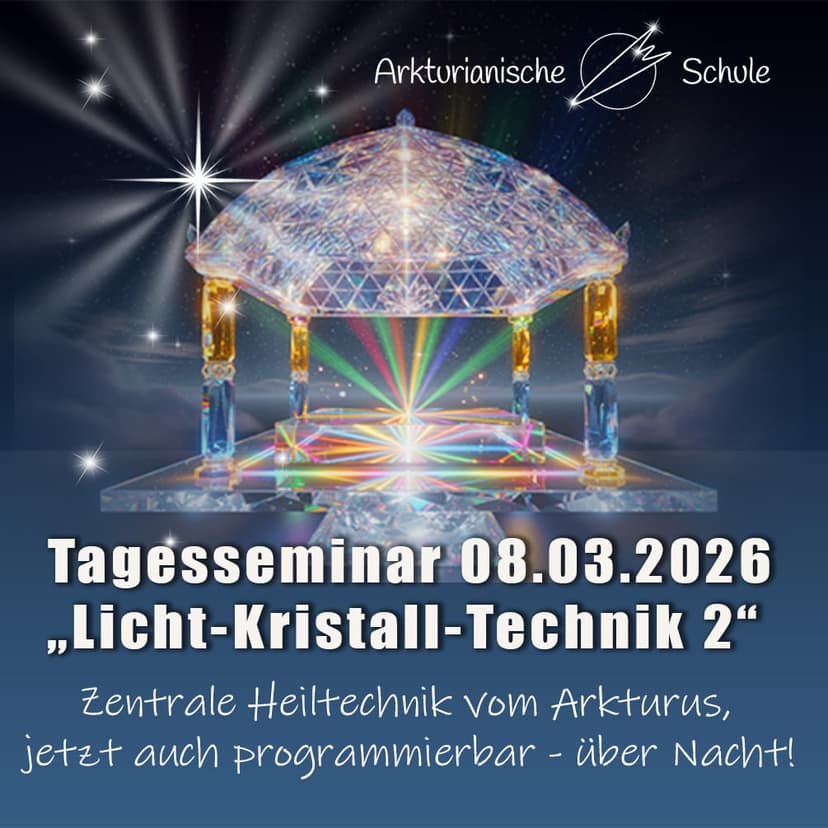 Licht-Kristall-Technik 2 der Arkturianer