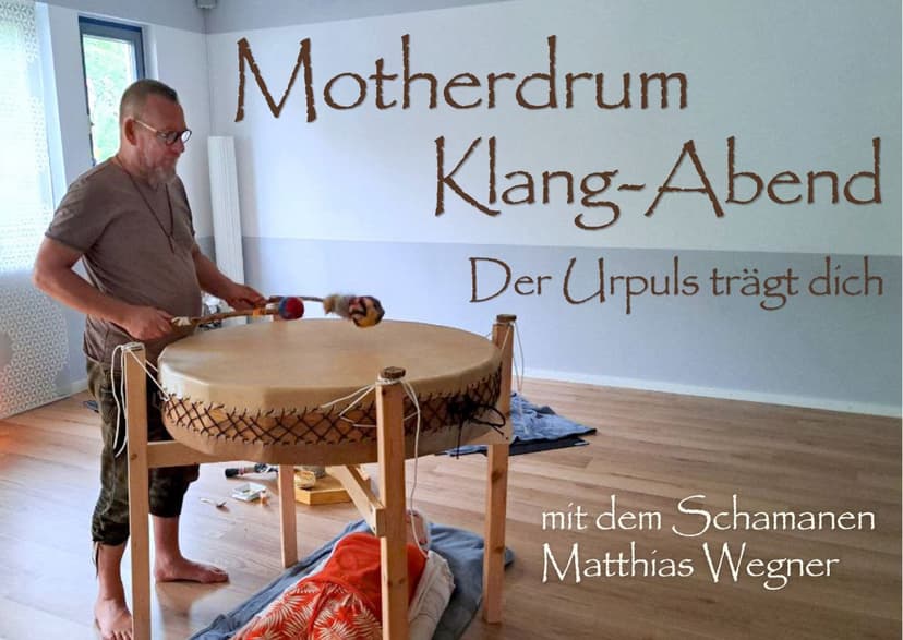 MOTHERDRUM KLANG-ABEND Der Urpuls trägt dich