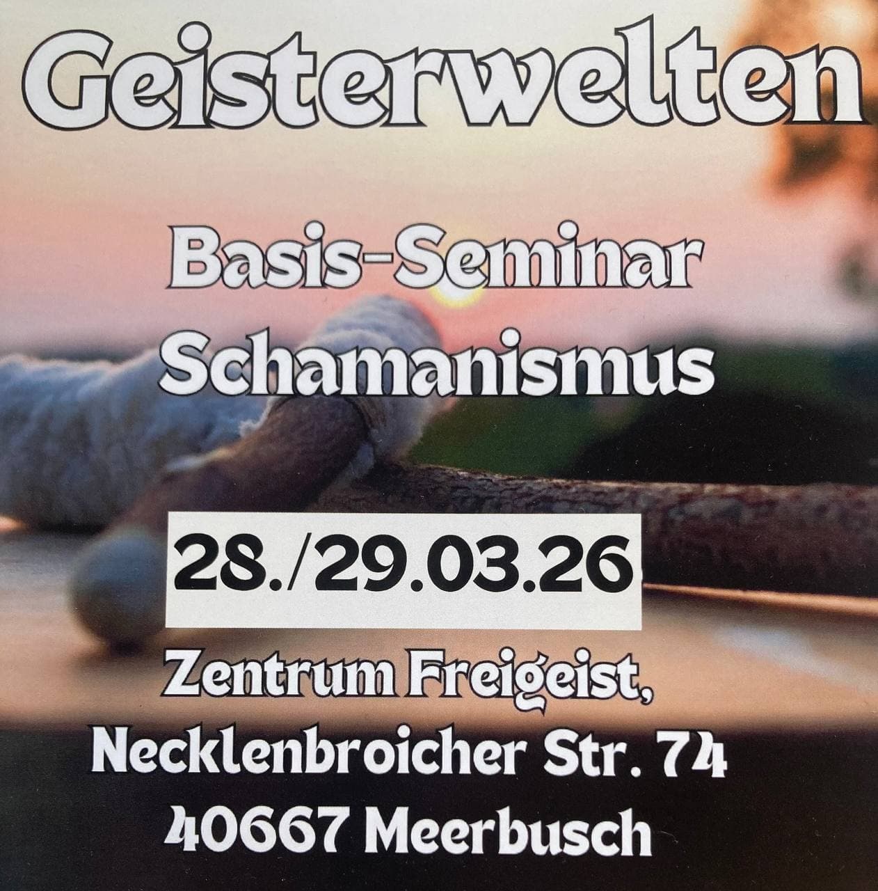 GEISTERWELTEN - schamanisches Basis-Seminar